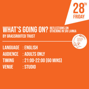 Grassrooted Trust Presents - What's Going On? Reflections on Othering in Sri Lanka